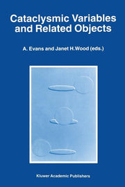 Cataclysmic Variables and Related Objects: Proceedings of the 158th Colloquium of the International Astronomical Union, Held at Keele, United Kingdom,