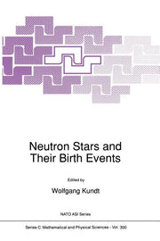 Neutron Stars and Their Birth Events (Softcover Reprint of the Original 1st 1990)