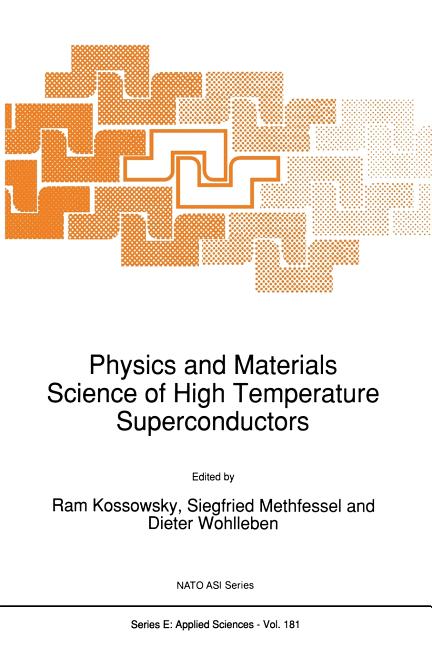 Physics and Materials Science of High Temperature Superconductors (Softcover Reprint of the Original 1st 1990)