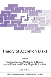 Theory of Accretion Disks (Softcover Reprint of the Original 1st 1989)