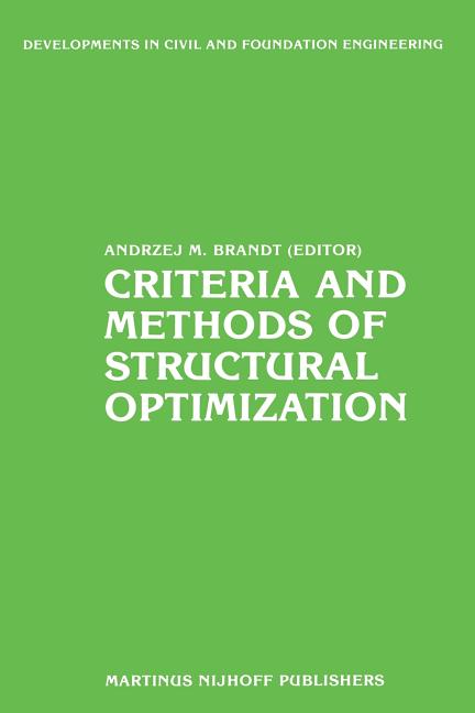 Criteria and Methods of Structural Optimization (Softcover Reprint of the Original 1st 1984)