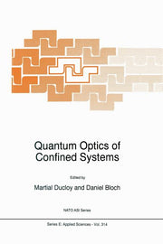 Quantum Optics of Confined Systems (Softcover Reprint of the Original 1st 1996)