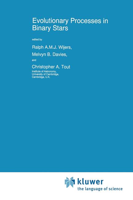 Evolutionary Processes in Binary Stars (Softcover Reprint of the Original 1st 1996)