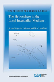 The Heliosphere in the Local Interstellar Medium: Proceedings of the First Issi Workshop 6-10 November 1995, Bern, Switzerland (Softcover Reprint of the O