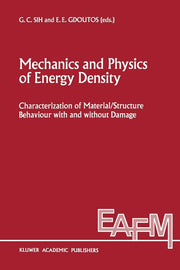 Mechanics and Physics of Energy Density: Characterization of Material/Structure Behaviour with and Without Damage (1992)