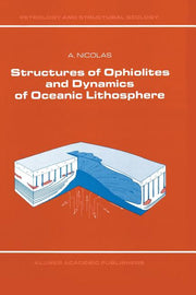 Structures of Ophiolites and Dynamics of Oceanic Lithosphere (Softcover Reprint of the Original 1st 1989)