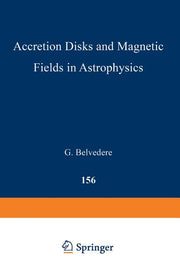 Accretion Disks and Magnetic Fields in Astrophysics: Proceedings of the European Physical Society Study Conference, Held in Noto (Sicily), Italy, June