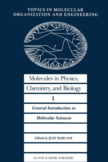 Molecules in Physics, Chemistry, and Biology: General Introduction to Molecular Sciences (Softcover Reprint of the Original 1st 1988)