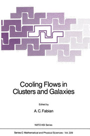 Cooling Flows in Clusters and Galaxies (Softcover Reprint of the Original 1st 1988)