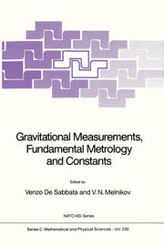 Gravitational Measurements, Fundamental Metrology and Constants (Softcover Reprint of the Original 1st 1988)