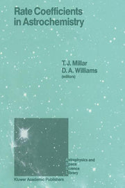 Rate Coefficients in Astrochemistry: Proceedings of a Conference Held at Umis, Manchester, U.K. September 21-24, 1987 (Softcover Reprint of the Origin