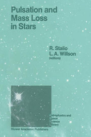 Pulsation and Mass Loss in Stars: Proceedings of a Workshop Held in Trieste, Italy, September 14-18, 1987 (Softcover Reprint of the Original 1st 1988)