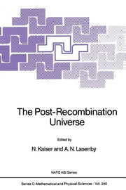 The Post-Recombination Universe (Softcover Reprint of the Original 1st 1988)