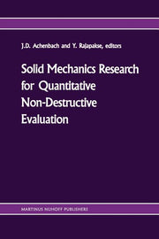 Solid Mechanics Research for Quantitative Non-Destructive Evaluation: Proceedings of the Onr Symposium on Solid Mechanics Research for Qnde, Northwest