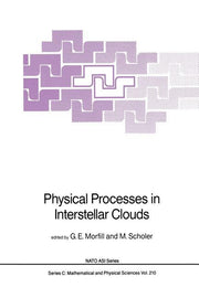 Physical Processes in Interstellar Clouds (Softcover Reprint of the Original 1st 1987)