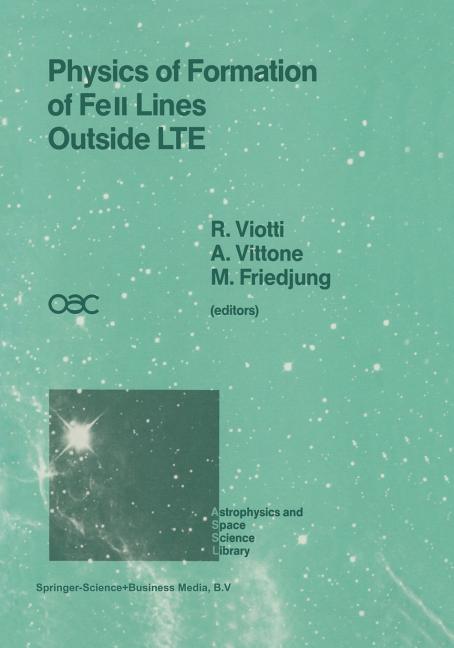 Physics of Formation of Feii Lines Outside Lte: Proceedings of the 94th Colloquium of the International Astronomical Union Held in Anacapri, Capri Isl