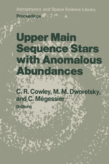 Upper Main Sequence Stars with Anomalous Abundances: Proceedings of the 90th Colloquium of the International Astronomical Union, Held in Crimea, U.S.S