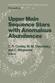 Upper Main Sequence Stars with Anomalous Abundances: Proceedings of the 90th Colloquium of the International Astronomical Union, Held in Crimea, U.S.S