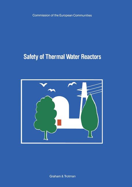 Safety of Thermal Water Reactors: Proceedings of a Seminar on the Results of the European Communities' Indirect Action Research Programme on Safety of