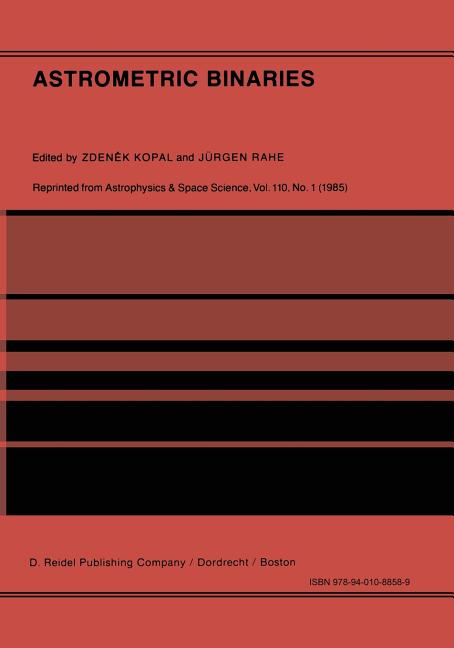 Astrometric Binaries: An International Conference to Commemorate the Birth of Friedrich Wilhelm Bessel (1784-1846) (Softcover Reprint of the Original