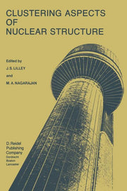 Clustering Aspects of Nuclear Structure: Invited Papers Presented at the 4th International Conference on Clustering Aspects of Nuclear Structure and N
