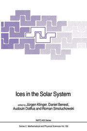 Ices in the Solar System (Softcover Reprint of the Original 1st 1985)