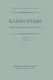 Radio Stars: Proceedings of a Workshop on Stellar Continuum Radio Astronomy Held in Boulder, Colorado, U.S.A., 8-10 August 1984 (Softcover Reprint of