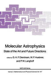 Molecular Astrophysics: State of the Art and Future Directions (Softcover Reprint of the Original 1st 1985)