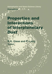 Properties and Interactions of Interplanetary Dust: Proceedings of the 85th Colloquium of the International Astronomical Union, Marseille, France, Jul