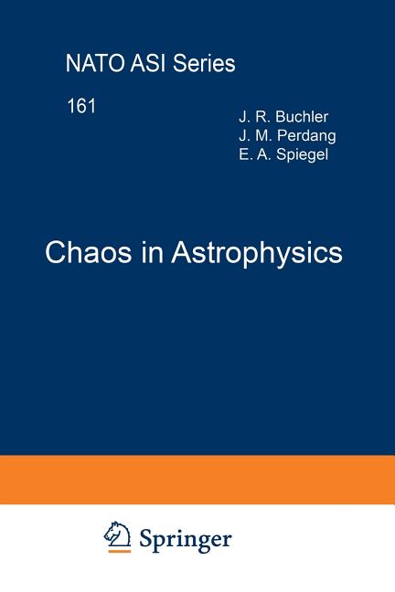Chaos in Astrophysics (Softcover Reprint of the Original 1st 1985)