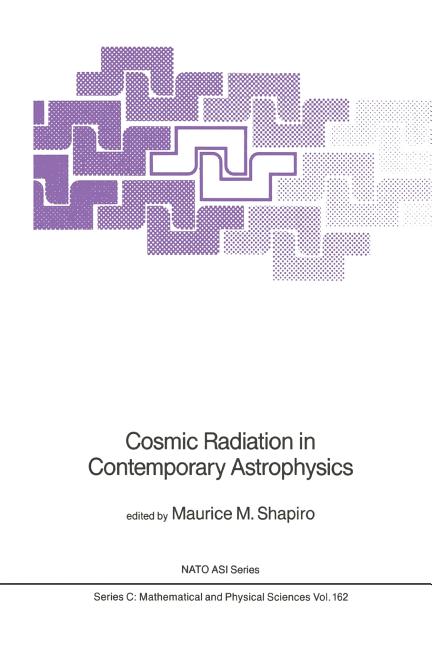 Cosmic Radiation in Contemporary Astrophysics (1986)