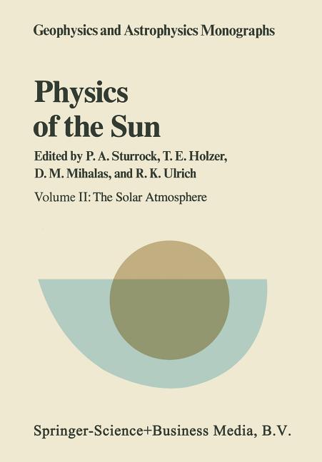 Physics of the Sun: Volume II: The Solar Atmosphere (1986)