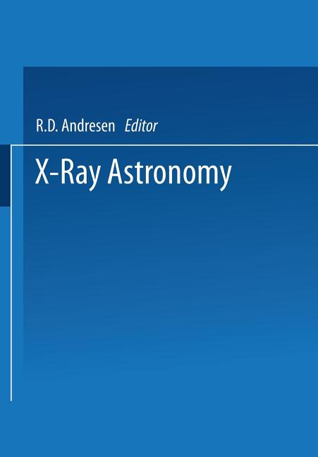 X-Ray Astronomy: Proceedings of the XV Eslab Symposium Held in Amsterdam, the Netherlands, 22-26 June 1981 (1981)