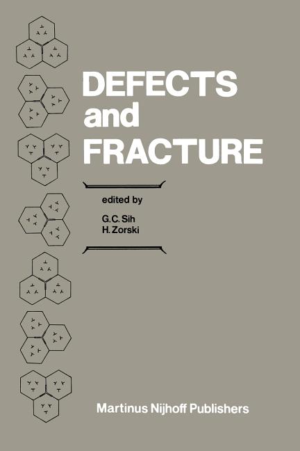 Defects and Fracture: Proceedings of First International Symposium on Defects and Fracture, Held at Tuczno, Poland, October 13-17, 1980 (Softcover Rep