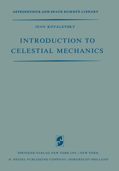 Introduction to Celestial Mechanics (Softcover Reprint of the Original 1st 1967)