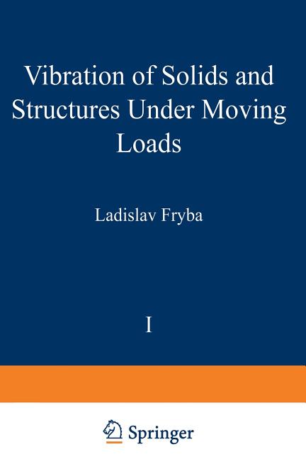 Vibration of Solids and Structures Under Moving Loads (1972)
