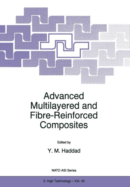 Advanced Multilayered and Fibre-Reinforced Composites (Softcover Reprint of the Original 1st 1998)