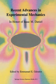 Recent Advances in Experimental Mechanics: In Honor of Isaac M. Daniel (Softcover Reprint of the Original 1st 2002)