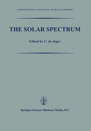 The Solar Spectrum: Proceedings of the Symposium Held at the University of Utrecht 26-31 August 1963 (1965)