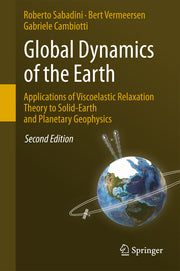 Global Dynamics of the Earth: Applications of Viscoelastic Relaxation Theory to Solid-Earth and Planetary Geophysics (2016)