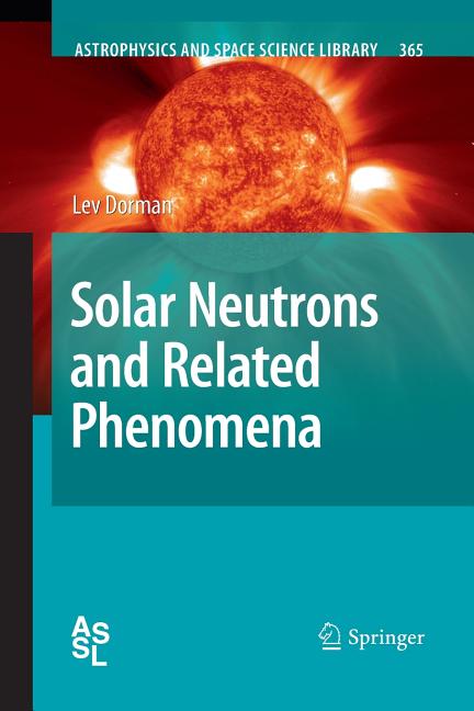 Solar Neutrons and Related Phenomena (Softcover Reprint of the Original 1st 2010)