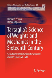 Tartaglia's Science of Weights and Mechanics in the Sixteenth Century: Selections from Quesiti Et Inventioni Diverse: Books VII-VIII (Softcover Reprin