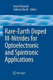 Rare-Earth Doped III-Nitrides for Optoelectronic and Spintronic Applications (2010)