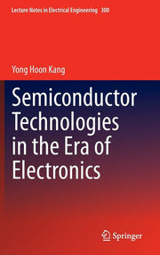 Semiconductor Technologies in the Era of Electronics (2014)