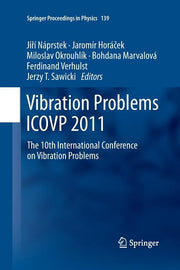 Vibration Problems Icovp 2011: The 10th International Conference on Vibration Problems (Softcover Reprint of the Original 1st 2011)