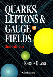 Quarks, Leptons and Gauge Fields (2nd Edition)