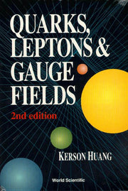 Quarks, Leptons and Gauge Fields (2nd Edition) (Revised)