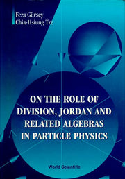 On the Role of Division, Jordan and Related Algebras in Particle Physics