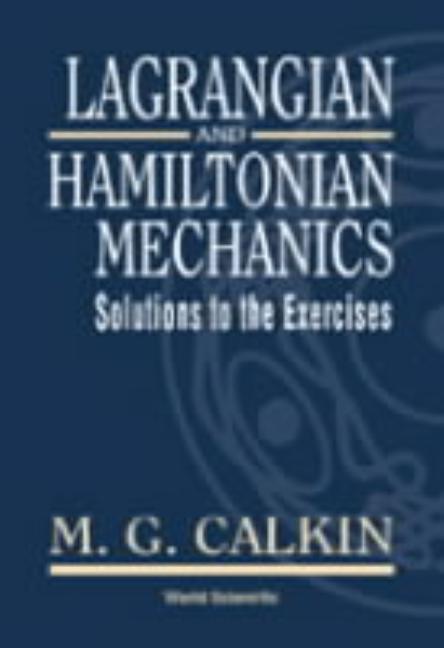 Lagrangian and Hamiltonian Mechanics: Solutions to the Exercises