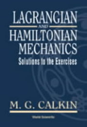 Lagrangian and Hamiltonian Mechanics: Solutions to the Exercises